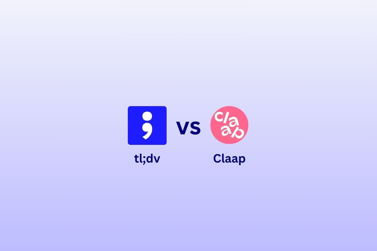 tl;dv vs Claap: Який АІ-помічник для зустрічей "найкращий"?