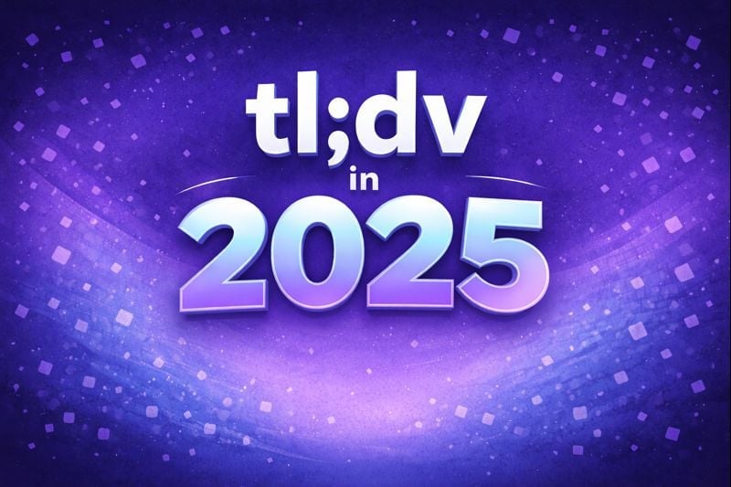 tl;dvで2025年に起きた主な出来事
