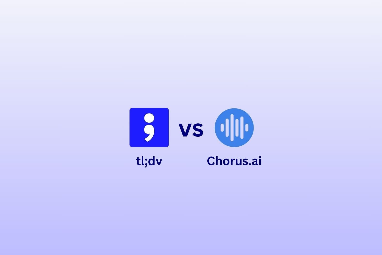 tl;dv vs. Chorus.ai: Which Sales AI Meeting Assistant Is Better?