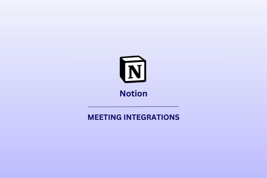 Integration mit Notion für Google Meet, Zoom, & Teams