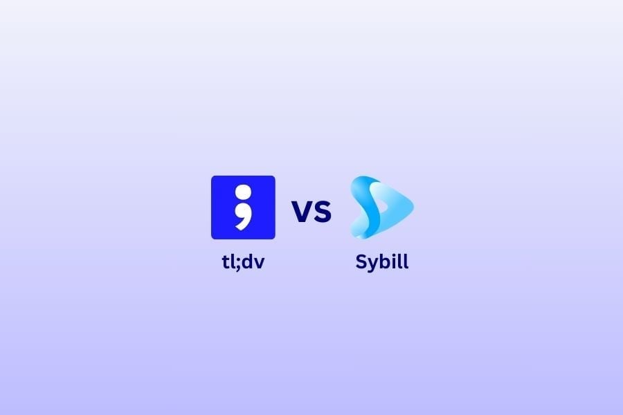 tl;dv Sybill: який з них є найкращим AI-асистентом для зустрічей у сфері продажів?