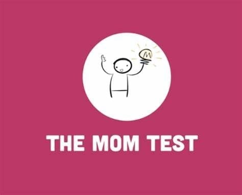 Der Mom-Test: Alles, was Sie wissen müssen (2026)