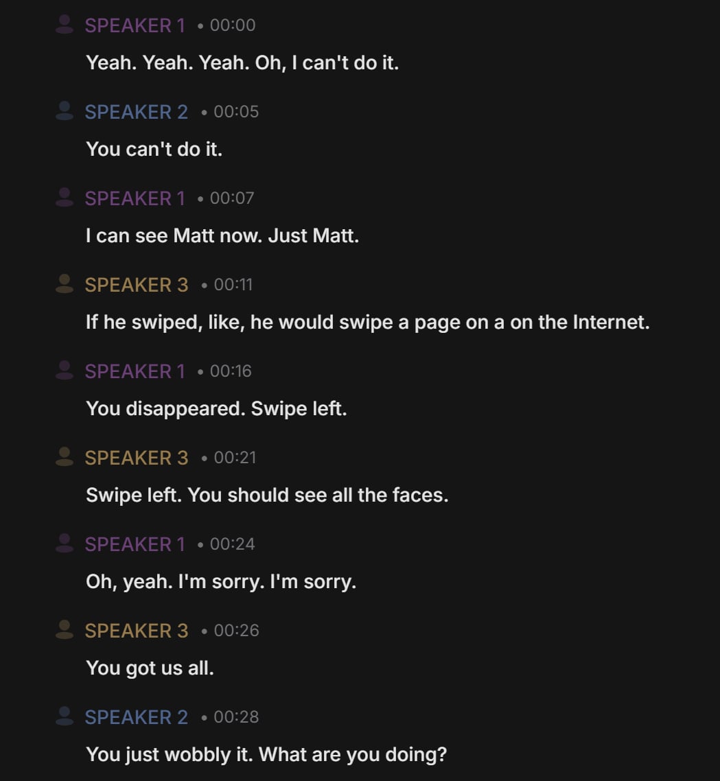 Vomo AI's transcripts don't reveal who's speaking.