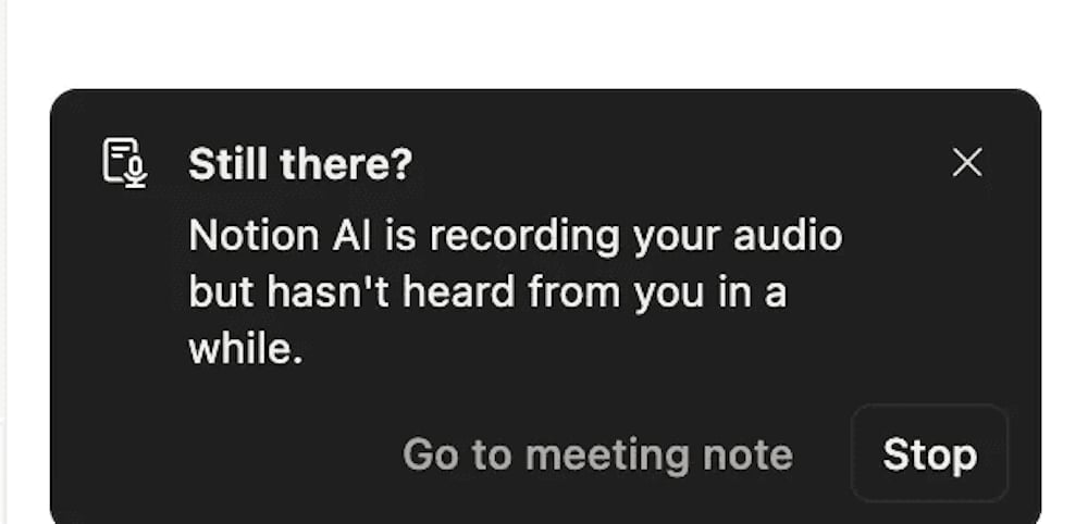 Notion AI “Still there?” prompt during a recording