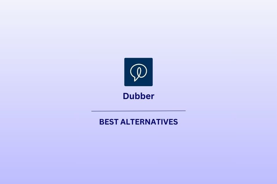 4 of the Best Dubber Alternatives to Make Your Life Easier